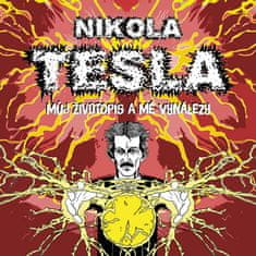 Tesla Nikola: Můj životopis a mé vynálezy